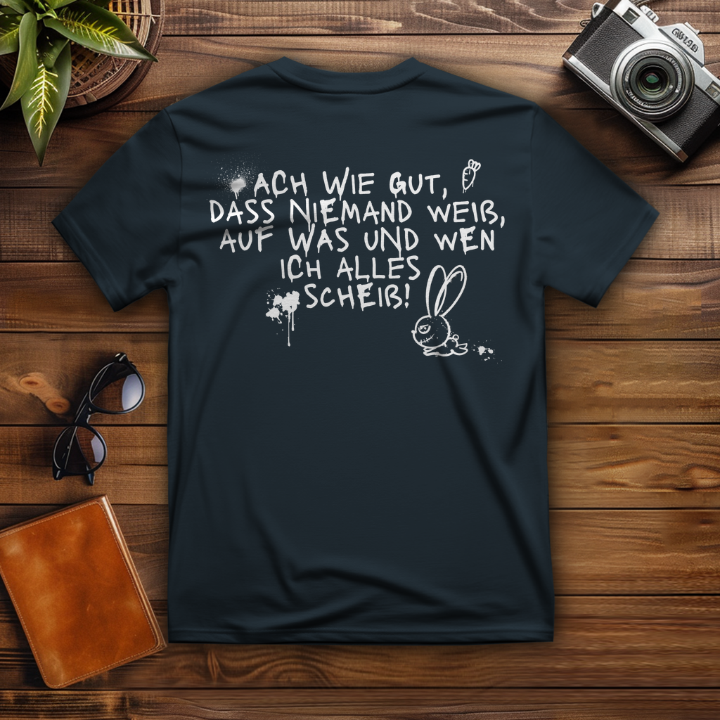 T-Shirt - Ach wie gut, dass niemand weiß