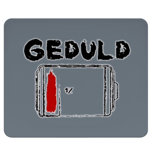 Mousepad - Geduld