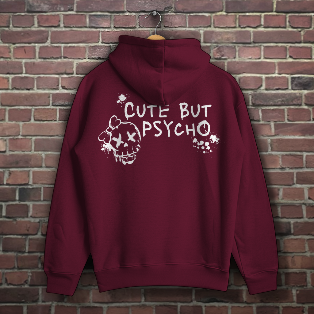 Hoodie -  cute but psycho