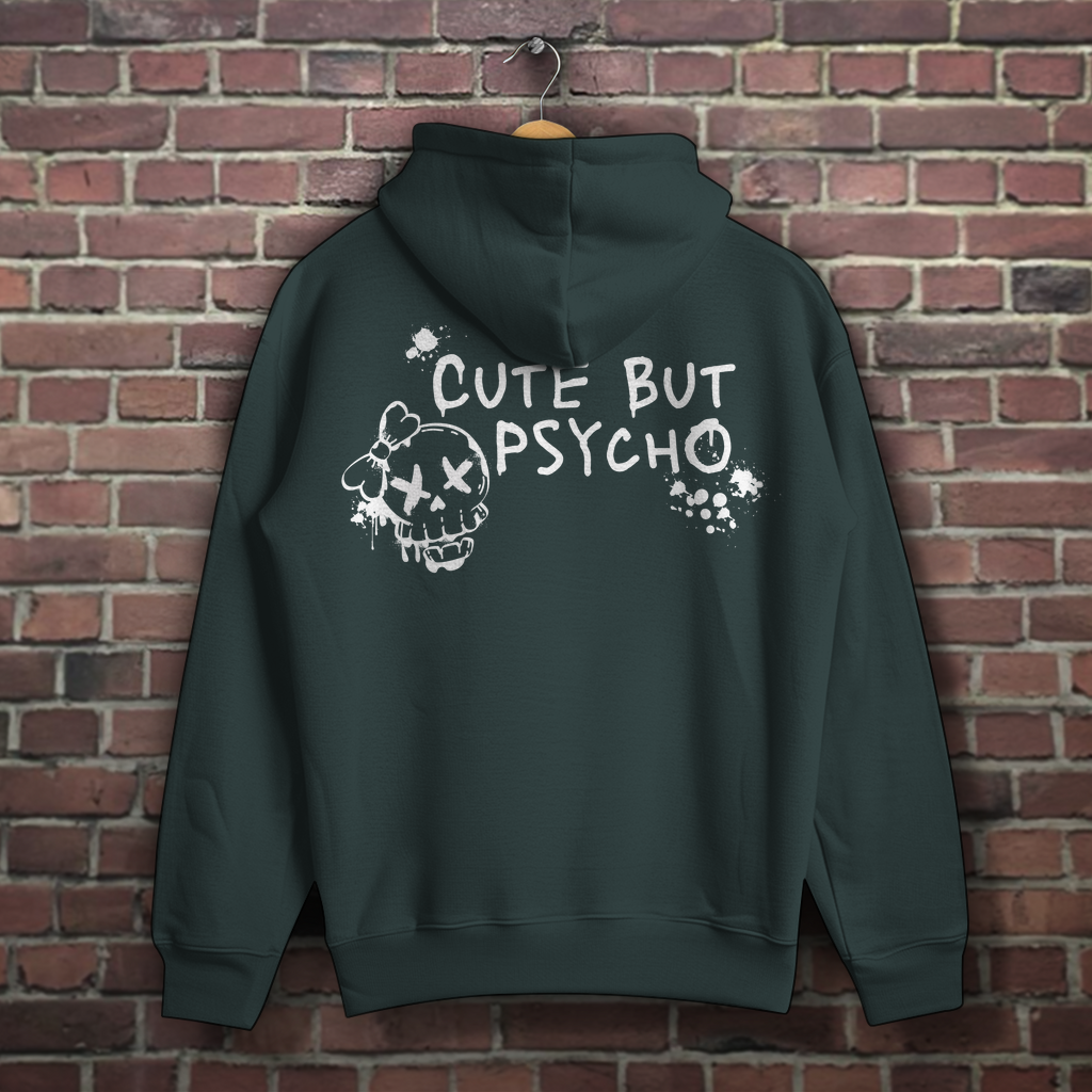 Hoodie -  cute but psycho