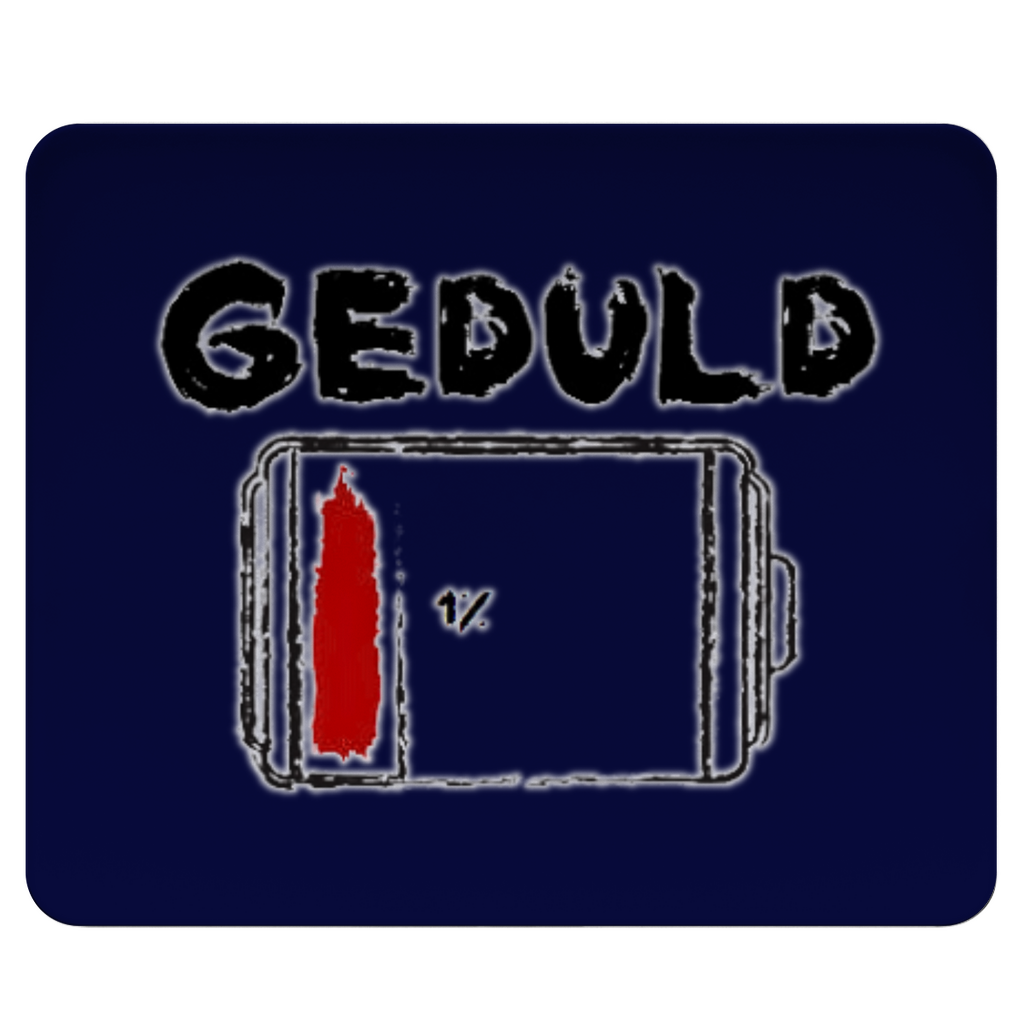 Mousepad - Geduld