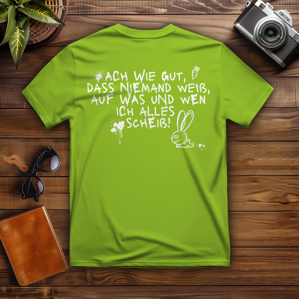 T-Shirt - Ach wie gut, dass niemand weiß