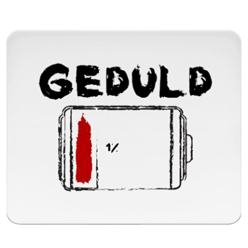 Mousepad - Geduld