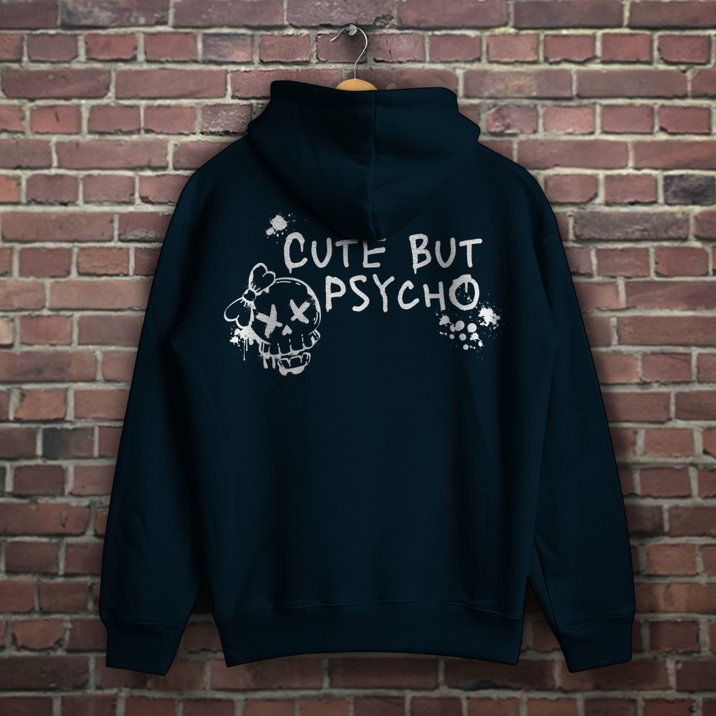 Hoodie -  cute but psycho