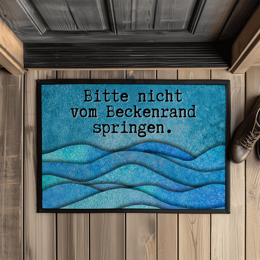 Fußmatte mit Gummirand - Bitte nicht vom Beckenrand springen.