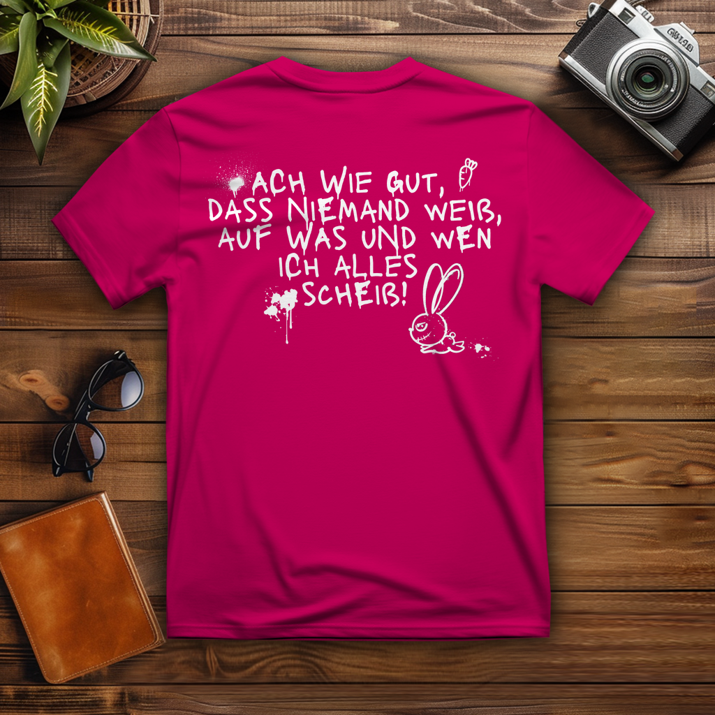 T-Shirt - Ach wie gut, dass niemand weiß